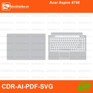 Acer Aspire 4745 File thiết kế Skin, Template Vector chuẩn cắt decal | KhoThiếtKế.vn