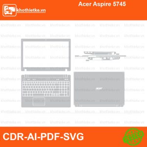 Acer Aspire 5745 File thiết kế Skin, Template Vector chuẩn cắt decal | KhoThiếtKế.vn