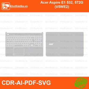Acer Aspire E1 532, 572G (V5WE2) File thiết kế Skin, Template Vector chuẩn cắt decal | KhoThiếtKế.vn