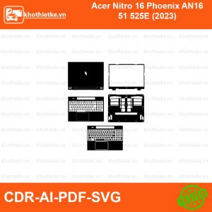 Acer Nitro 16 Phoenix AN16 51 525E (2023) File thiết kế Skin, Template Vector chuẩn cắt decal | KhoThiếtKế.vn