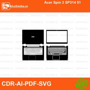 Acer Spin 3 SP314 51 File thiết kế Skin, Template Vector chuẩn cắt decal | KhoThiếtKế.vn