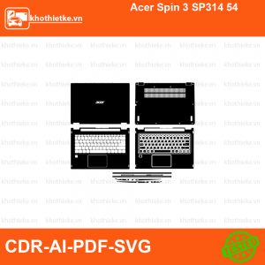 Acer Spin 3 SP314 54 File thiết kế Skin, Template Vector chuẩn cắt decal | KhoThiếtKế.vn