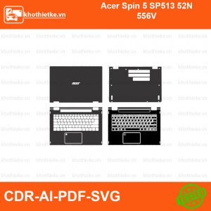 Acer Spin 5 SP513 52N 556V File thiết kế Skin, Template Vector chuẩn cắt decal | KhoThiếtKế.vn