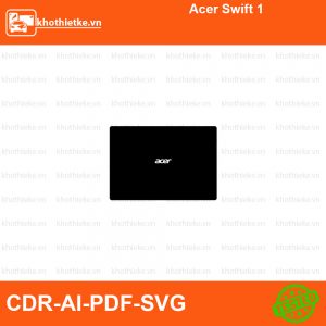 Acer Swift 1 File thiết kế Skin, Template Vector chuẩn cắt decal | KhoThiếtKế.vn