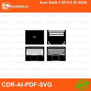 Acer Swift 3 SF313 53 503A File thiết kế Skin, Template Vector chuẩn cắt decal | KhoThiếtKế.vn