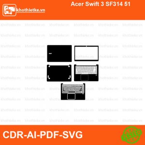 Acer Swift 3 SF314 51 File thiết kế Skin, Template Vector chuẩn cắt decal | KhoThiếtKế.vn