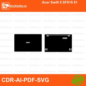 Acer Swift 5 SF515 51 File thiết kế Skin, Template Vector chuẩn cắt decal | KhoThiếtKế.vn