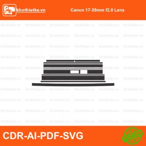 Canon 17-35mm f2.8 Lens File thiết kế Skin máy ảnh & Lens, Template Vector chuẩn cắt decal | KhoThiếtKế.vn
