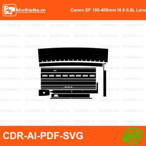 Canon EF 100-400mm f4.5-5.6L Lens File thiết kế Skin máy ảnh & Lens, Template Vector chuẩn cắt decal | KhoThiếtKế.vn