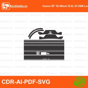 Canon EF 16-35mm f2.8L III USM Lens File thiết kế Skin máy ảnh & Lens, Template Vector chuẩn cắt decal | KhoThiếtKế.vn