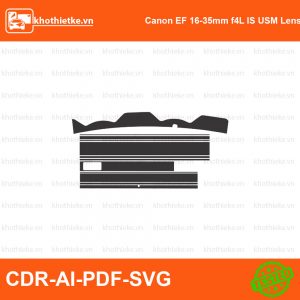 Canon EF 16-35mm f4L IS USM Lens File thiết kế Skin máy ảnh & Lens, Template Vector chuẩn cắt decal | KhoThiếtKế.vn