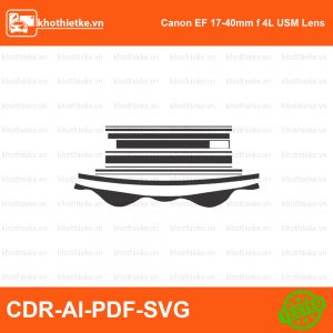 Canon EF 17-40mm f 4L USM Lens File thiết kế Skin máy ảnh & Lens, Template Vector chuẩn cắt decal | KhoThiếtKế.vn