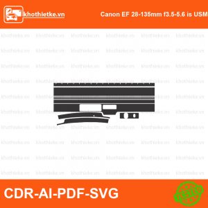 Canon EF 28-135mm f3.5-5.6 is USM Lens File thiết kế Skin máy ảnh & Lens, Template Vector chuẩn cắt decal | KhoThiếtKế.vn