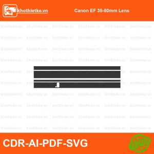 Canon EF 35-80mm Lens File thiết kế Skin máy ảnh & Lens, Template Vector chuẩn cắt decal | KhoThiếtKế.vn