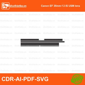 Canon EF 35mm f 2 IS USM lens File thiết kế Skin máy ảnh & Lens, Template Vector chuẩn cắt decal | KhoThiếtKế.vn