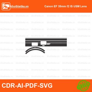 Canon EF 35mm f2 IS USM Lens File thiết kế Skin máy ảnh & Lens, Template Vector chuẩn cắt decal | KhoThiếtKế.vn