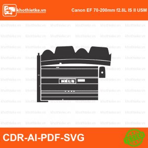 Canon EF 70-200mm f2.8L IS II USM Lens File thiết kế Skin máy ảnh & Lens, Template Vector chuẩn cắt decal | KhoThiếtKế.vn