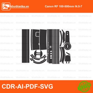 Canon RF 100-500mm f4.5-7 File thiết kế Skin máy ảnh & Lens, Template Vector chuẩn cắt decal | KhoThiếtKế.vn