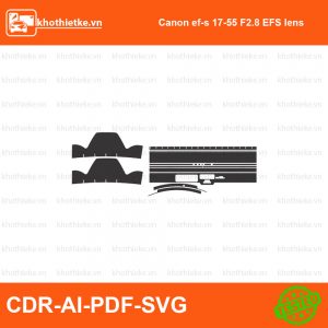 Canon ef-s 17-55 F2.8 EFS lens File thiết kế Skin máy ảnh & Lens, Template Vector chuẩn cắt decal | KhoThiếtKế.vn