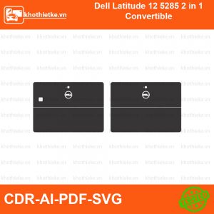 Dell Latitude 12 5285 2 in 1 Convertible File thiết kế Skin, Template Vector chuẩn cắt decal | KhoThiếtKế.vn