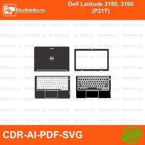 Dell Latitude 3150, 3160 (P21T) File thiết kế Skin, Template Vector chuẩn cắt decal | KhoThiếtKế.vn