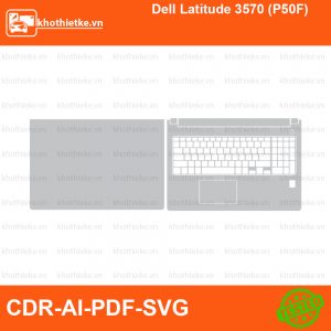 Dell Latitude 3570 (P50F) File thiết kế Skin, Template Vector chuẩn cắt decal | KhoThiếtKế.vn