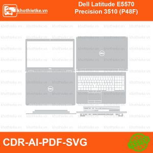 Dell Latitude E5570 Precision 3510 (P48F) File thiết kế Skin, Template Vector chuẩn cắt decal | KhoThiếtKế.vn