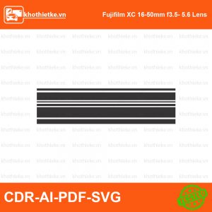 Fujifilm XC 16-50mm f3.5- 5.6 Lens File thiết kế Skin máy ảnh & Lens, Template Vector chuẩn cắt decal | KhoThiếtKế.vn