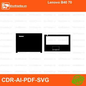 Lenovo B40 70 File thiết kế Skin, Template Vector chuẩn cắt decal | KhoThiếtKế.vn