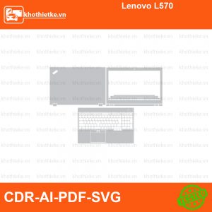 Lenovo L570 File thiết kế Skin, Template Vector chuẩn cắt decal | KhoThiếtKế.vn
