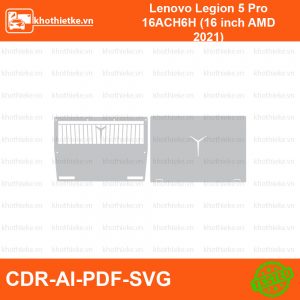 Lenovo Legion 5 Pro 16ACH6H (16 inch AMD 2021) File thiết kế Skin, Template Vector chuẩn cắt decal | KhoThiếtKế.vn