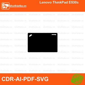 Lenovo ThinkPad E530s File thiết kế Skin, Template Vector chuẩn cắt decal | KhoThiếtKế.vn