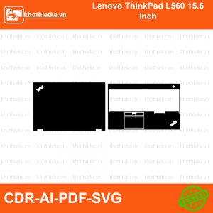 Lenovo ThinkPad L560 15.6 Inch File thiết kế Skin, Template Vector chuẩn cắt decal | KhoThiếtKế.vn