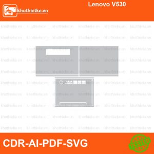Lenovo V530 File thiết kế Skin, Template Vector chuẩn cắt decal | KhoThiếtKế.vn
