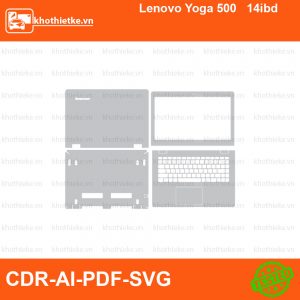 Lenovo Yoga 500 14ibd File thiết kế Skin, Template Vector chuẩn cắt decal | KhoThiếtKế.vn
