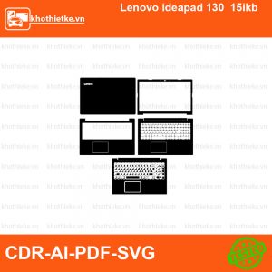 Lenovo ideapad 130 15ikb File thiết kế Skin, Template Vector chuẩn cắt decal | KhoThiếtKế.vn
