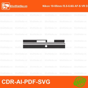 Nikon 18-55mm f3.5-5.6G AF-S VR DX Lens File thiết kế Skin máy ảnh & Lens, Template Vector chuẩn cắt decal | KhoThiếtKế.vn