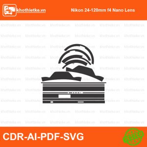 Nikon 24-120mm f4 Nano Lens File thiết kế Skin máy ảnh & Lens, Template Vector chuẩn cắt decal | KhoThiếtKế.vn