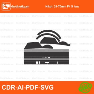 Nikon 24-70mm F4 S lens File thiết kế Skin máy ảnh & Lens, Template Vector chuẩn cắt decal | KhoThiếtKế.vn