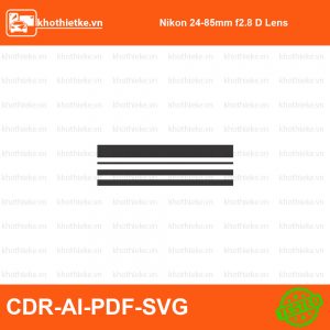 Nikon 24-85mm f2.8 D Lens File thiết kế Skin máy ảnh & Lens, Template Vector chuẩn cắt decal | KhoThiếtKế.vn