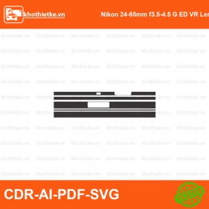 Nikon 24-85mm f3.5-4.5 G ED VR Lens File thiết kế Skin máy ảnh & Lens, Template Vector chuẩn cắt decal | KhoThiếtKế.vn