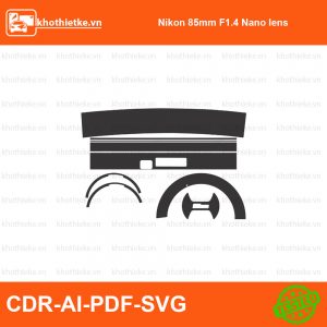 Nikon 85mm F1.4 Nano lens File thiết kế Skin máy ảnh & Lens, Template Vector chuẩn cắt decal | KhoThiếtKế.vn