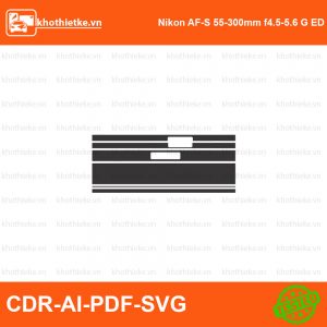 Nikon AF-S 55-300mm f4.5-5.6 G ED Lens File thiết kế Skin máy ảnh & Lens, Template Vector chuẩn cắt decal | KhoThiếtKế.vn