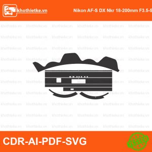 Nikon AF-S DX Nkr 18-200mm F3.5-5.6G ED VR II Lens File thiết kế Skin máy ảnh & Lens, Template Vector chuẩn cắt decal | KhoThiếtKế.vn
