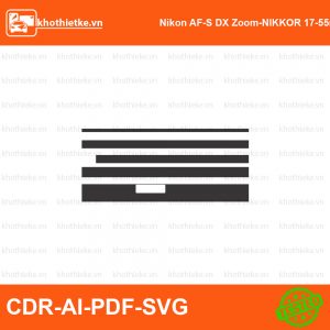 Nikon AF-S DX Zoom-NIKKOR 17-55mm f2.8G IF-ED Lens File thiết kế Skin máy ảnh & Lens, Template Vector chuẩn cắt decal | KhoThiếtKế.vn
