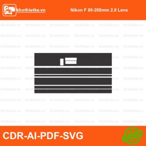 Nikon F 80-200mm 2.8 Lens File thiết kế Skin máy ảnh & Lens, Template Vector chuẩn cắt decal | KhoThiếtKế.vn