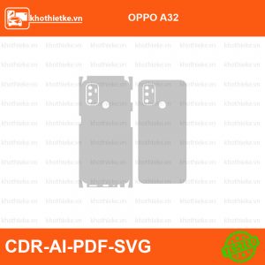 OPPO A32 File thiết kế Skin, Template Vector chuẩn cắt decal | KhoThiếtKế.vn