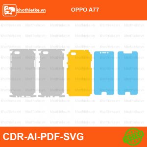 OPPO A77 File thiết kế Skin, Template Vector chuẩn cắt decal | KhoThiếtKế.vn