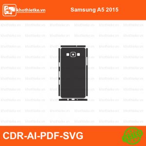 Samsung A5 2015 File thiết kế Skin, Template Vector chuẩn cắt decal | KhoThiếtKế.vn
