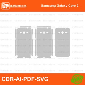 Samsung Galaxy Core 2 File thiết kế Skin, Template Vector chuẩn cắt decal | KhoThiếtKế.vn